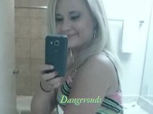 Dangerouds