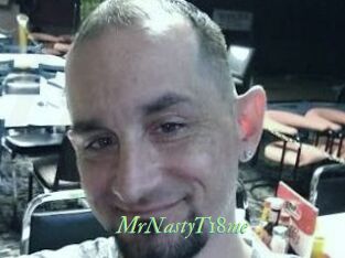 MrNastyT18me