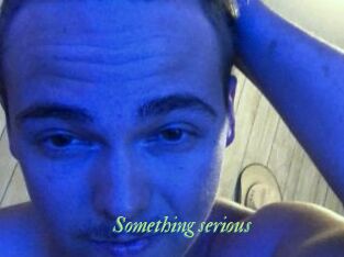 Something_serious