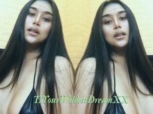 TsYourWildestDreamXX
